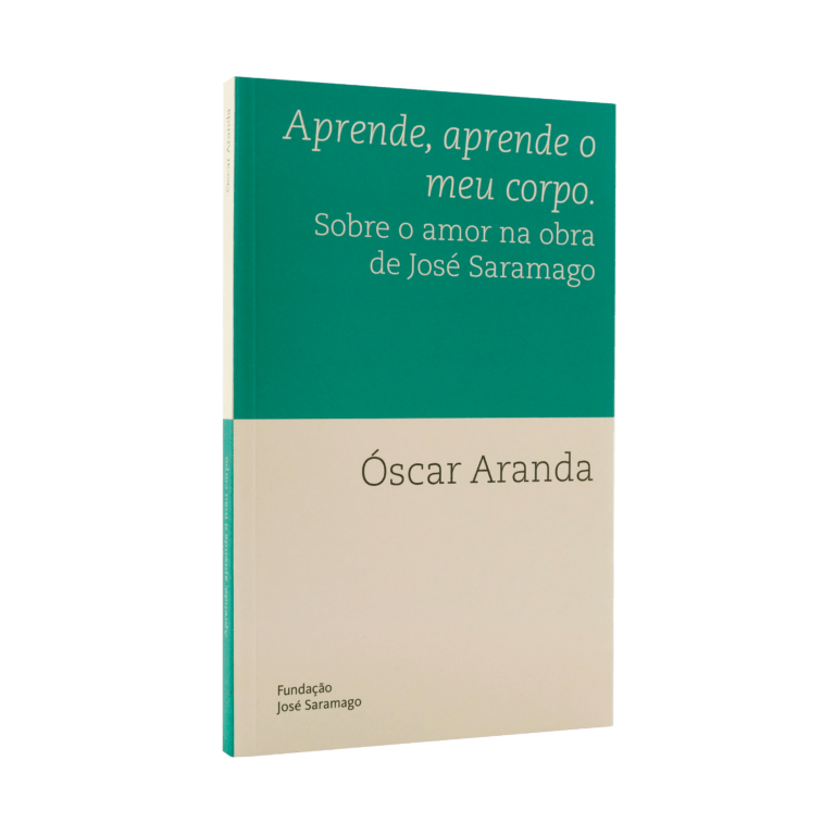 Aprende, aprende o meu corpo. Sobre o amor na obra de José Saramago