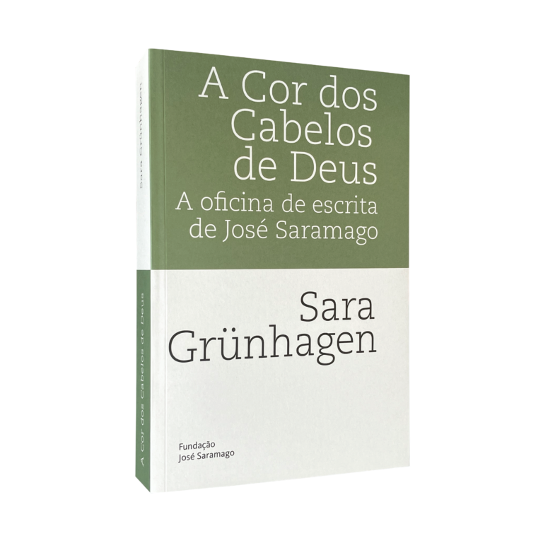 A Cor dos Cabelos de Deus  A oficina de escrita de José Saramago