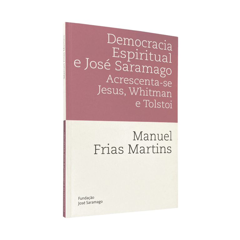 Democracia Espiritual e José Saramago. Acrescenta-se Jesus, Whitman e Tolstoi